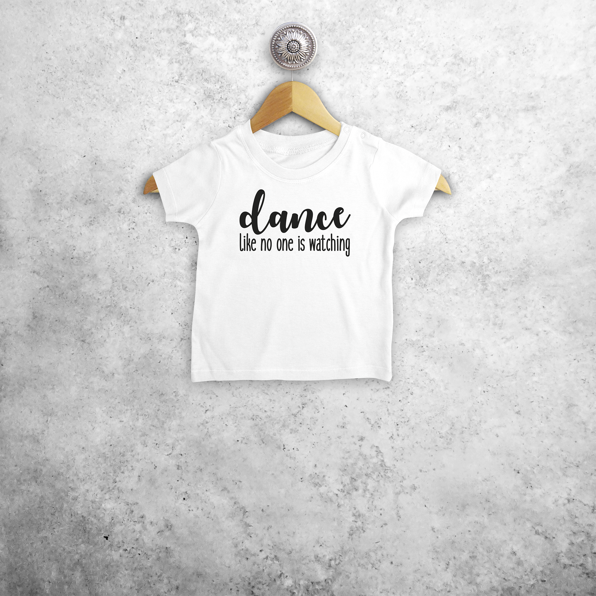 'Dance like no one is watching' baby shortsleeve shirt