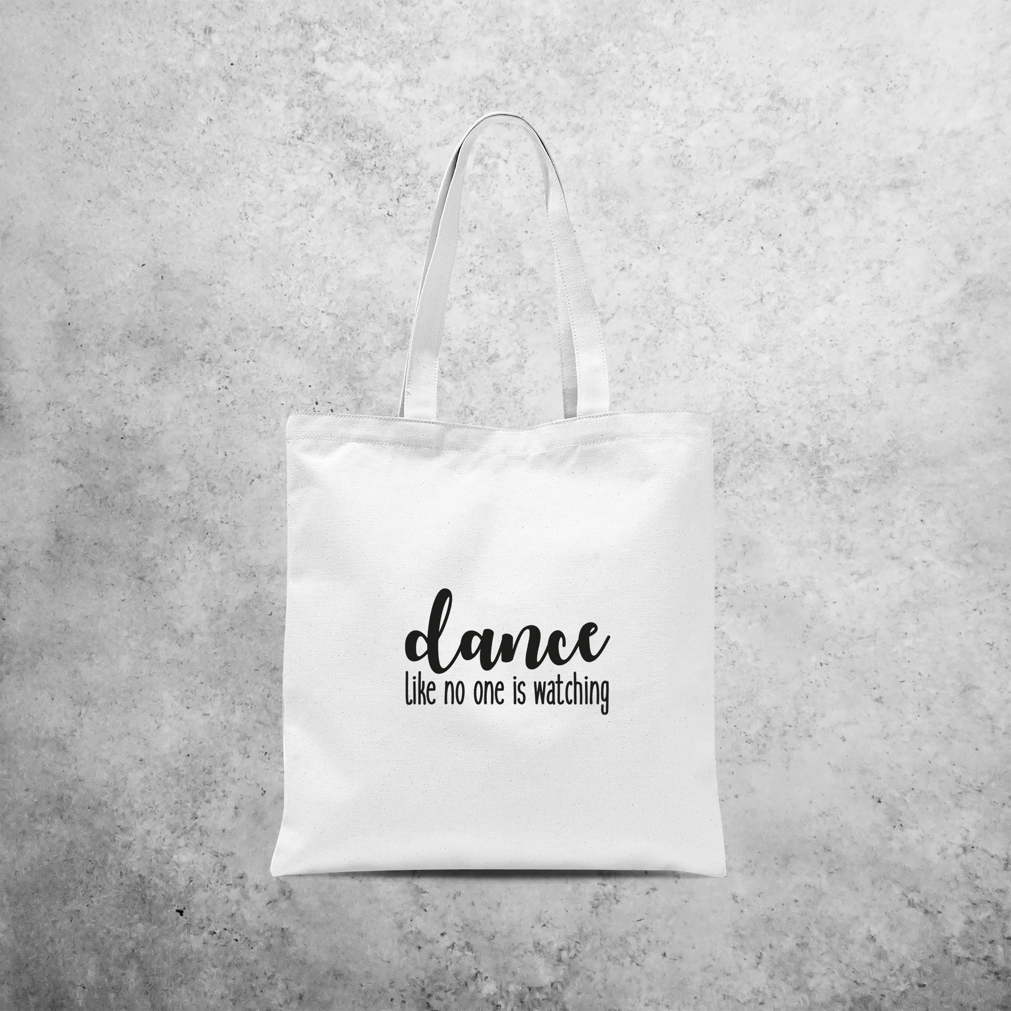 'Dance like no one is watching' tote bag