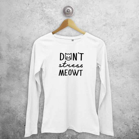 Don't stress meowt' volwassene shirt met lange mouwen