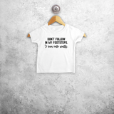 'Don't follow in my footsteps, I run into walls' baby shortsleeve shirt