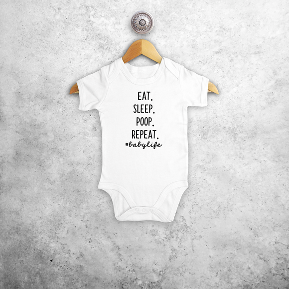 'Eat. Sleep. Poop. Repeat. #babylife' baby kruippakje met korte mouwen