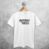 'Espresso yourself' adult shirt