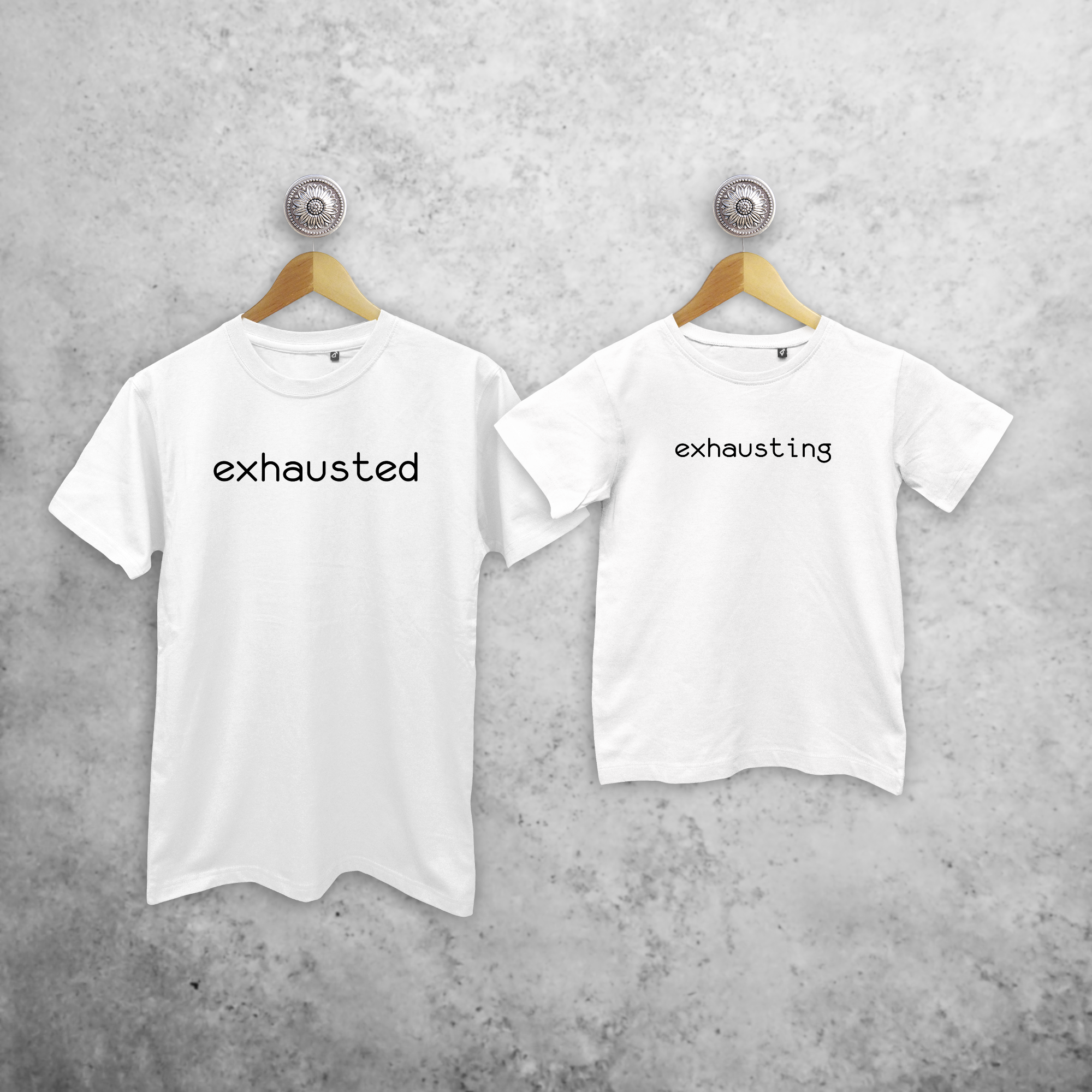 'Exhausted' & 'Exhausting' matchende shirts