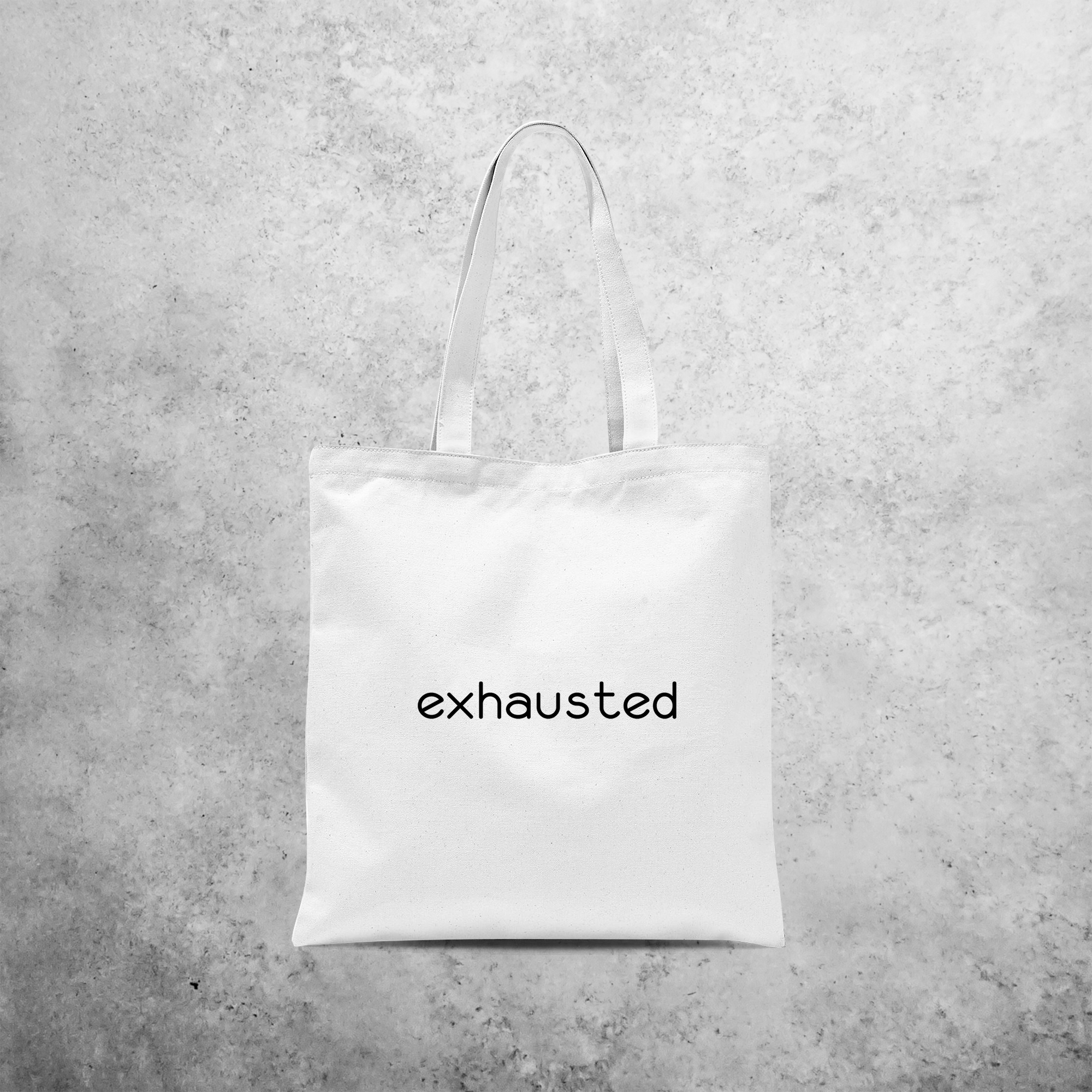 'Exhausted' tote bag