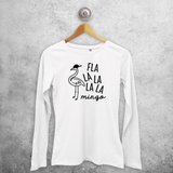 Adult shirt with long sleeves, with ‘Fla la la la la mingo’ print by KMLeon.