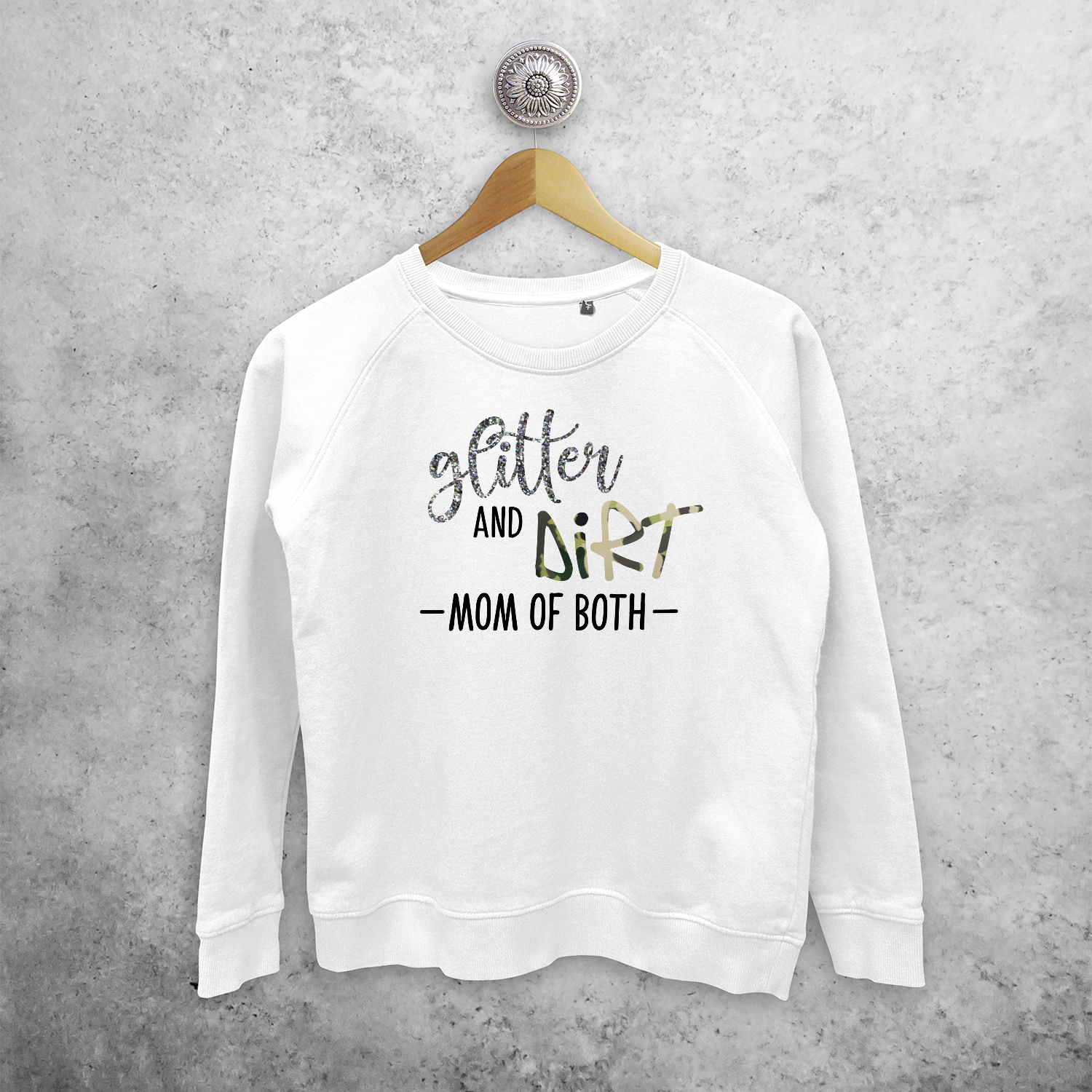 'Glitter and dirt - Mom of both' sweater