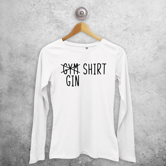 'Gym/ Gin shirt' volwassene shirt met lange mouwen