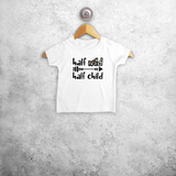 'Half wild, Half child' baby shortsleeve shirt