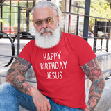 'Happy birthday Jesus' adult shirt