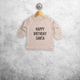 'Happy birthday Santa' baby trui