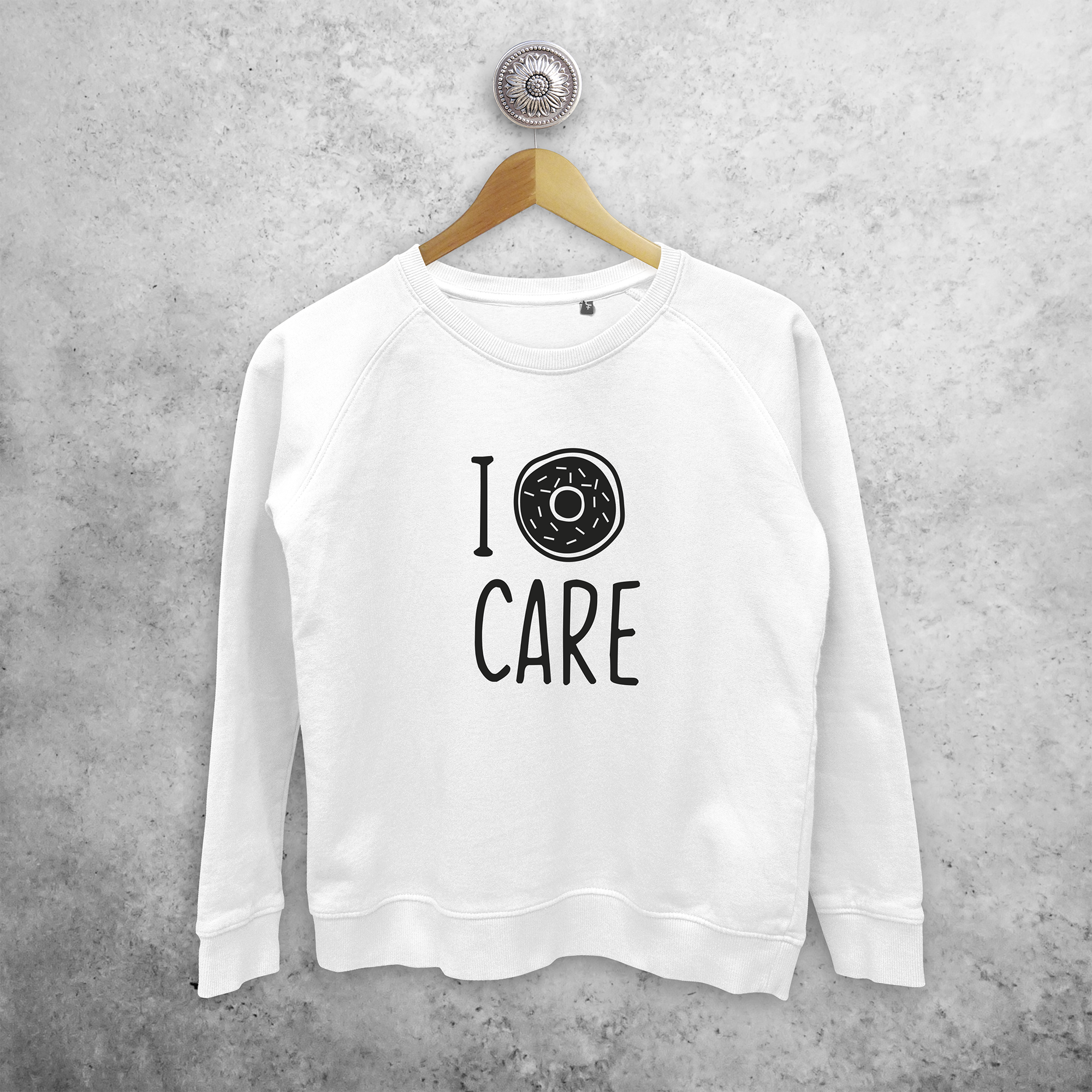 'I donut care' sweater