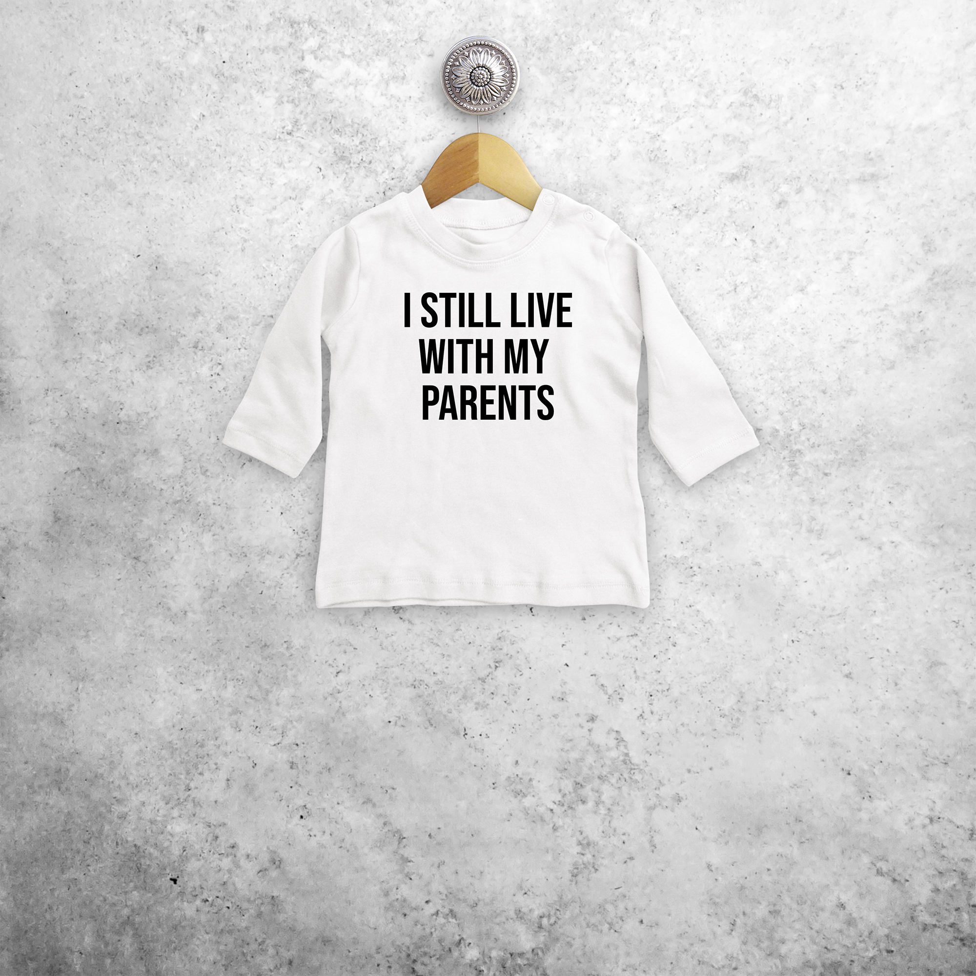 'I still live with my parents' baby longsleeve shirt