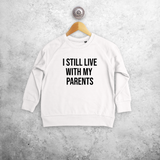 'I still live with my parents' kids sweater