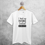 'I had my patience tested - I'm negative' adult shirt