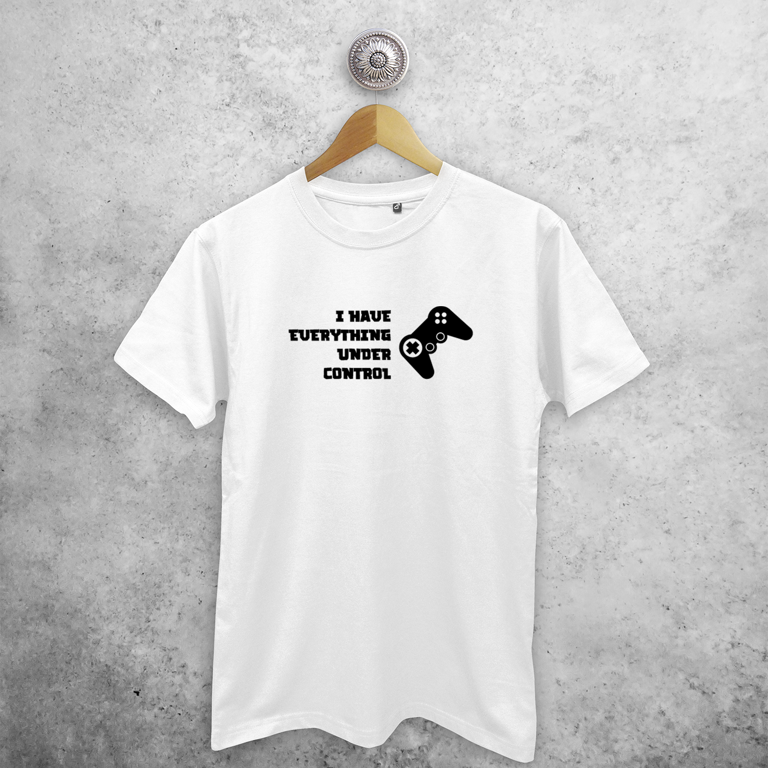 ‘I have everything under control’ adult shirt