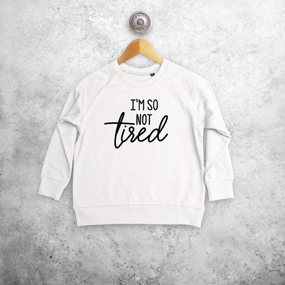 'I'm so not tired' kind trui