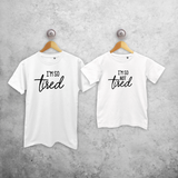 'I'm so tired' & 'I'm so not tired' matchende shirts