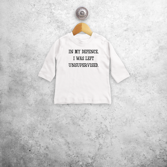 'In my defence, I was left unsupervised' baby longsleeve shirt