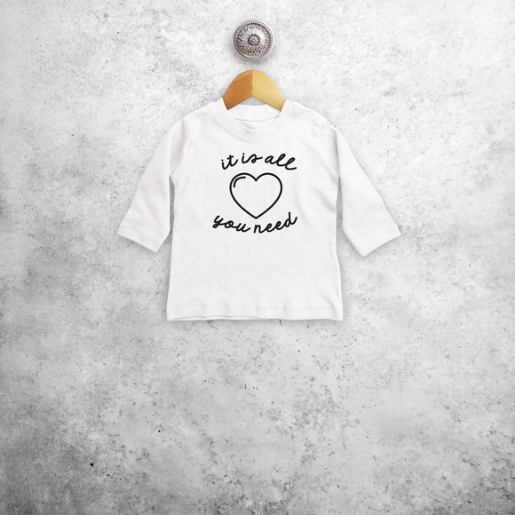 'It is all you need' baby longsleeve shirt