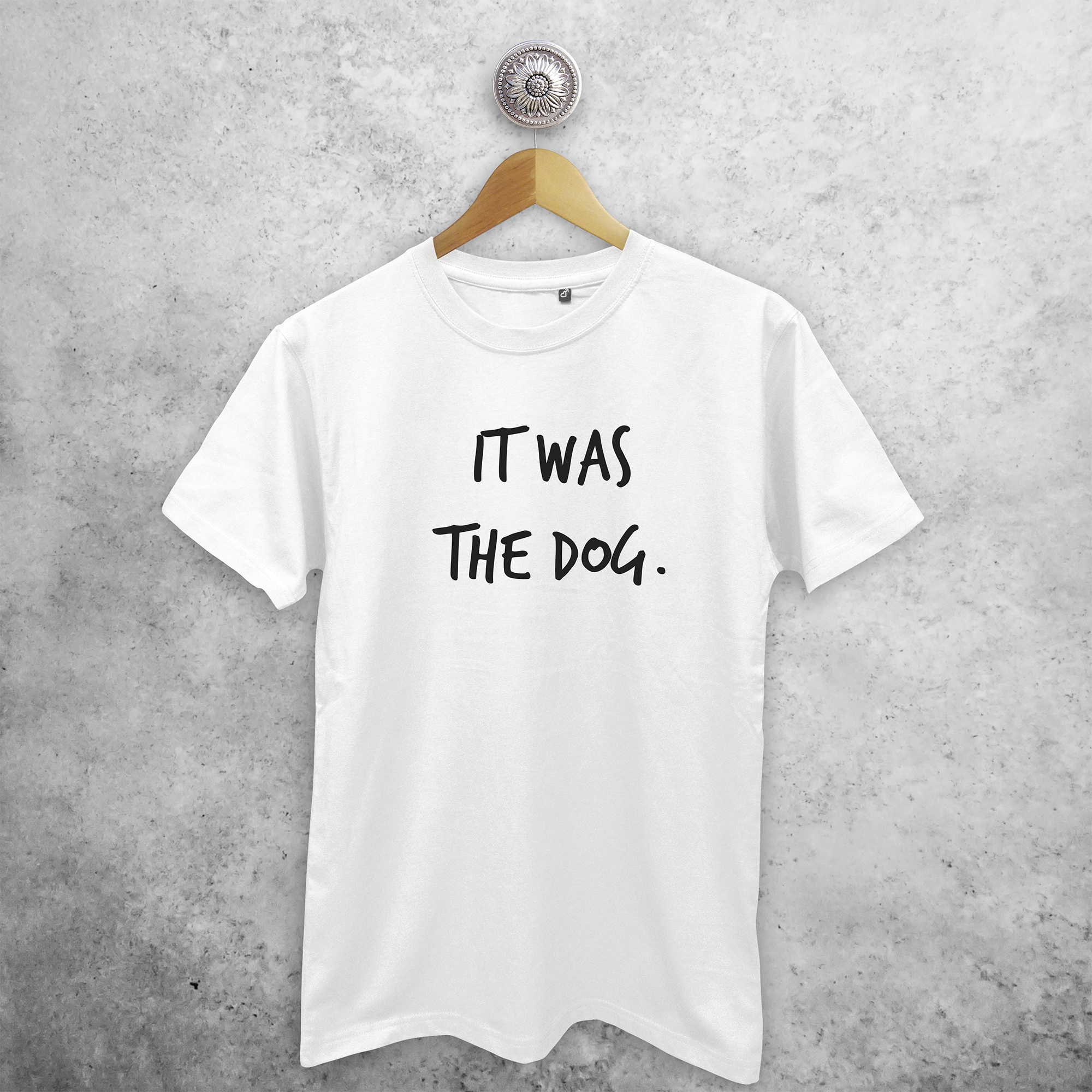 'It was the dog' volwassene shirt