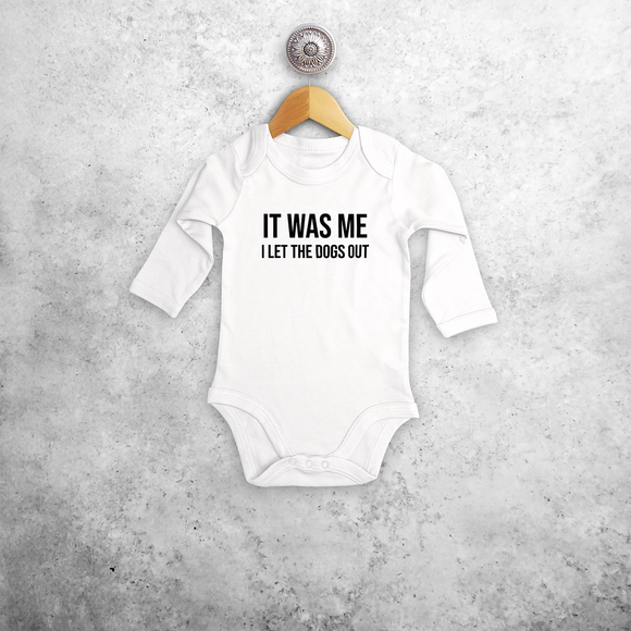 'It was me - I let the dogs out' baby longsleeve bodysuit