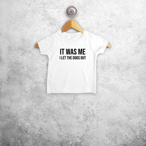 'It was me - I let the dogs out' baby shortsleeve shirt