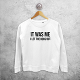 'It was me - I let the dogs out' sweater