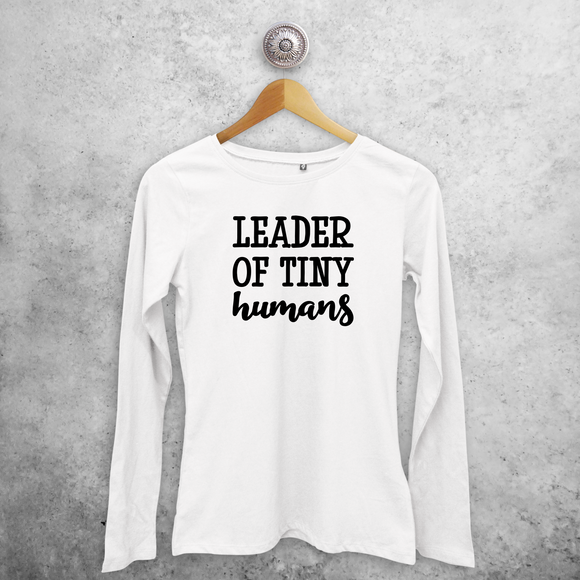 'Leader of tiny humans' volwassene shirt met lange mouwen