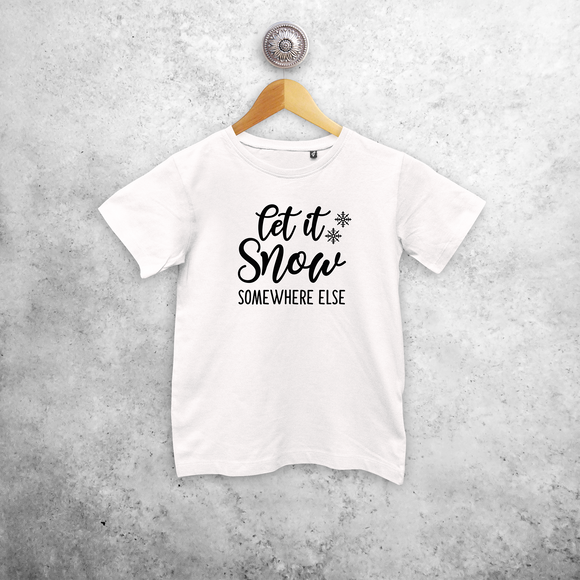 'Let it snow - somewhere else' kind shirt met korte mouwen