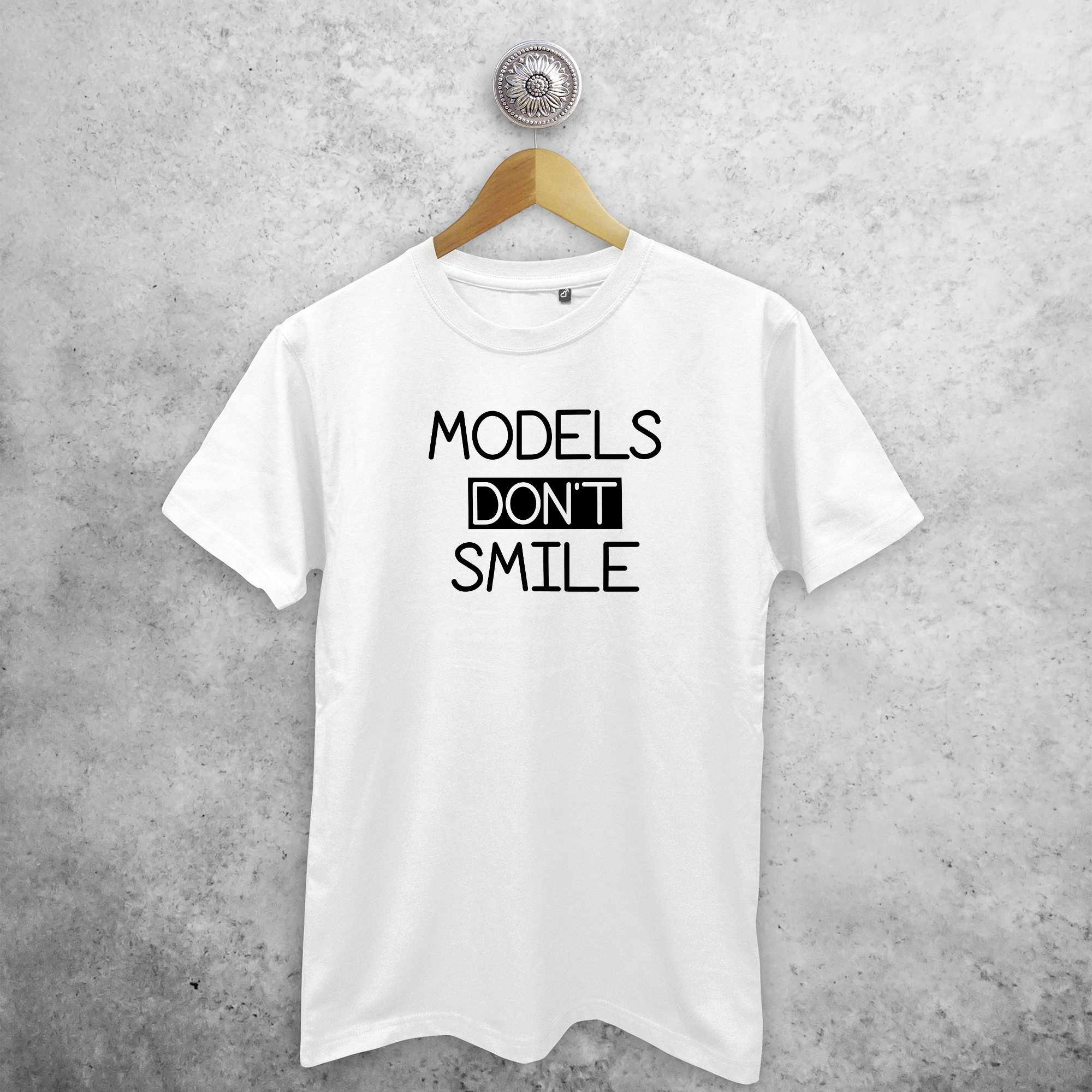 'Models don't smile' adult shirt