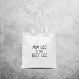 'Mom life is the best life' tote bag