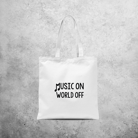 'Music on - World off' tote bag