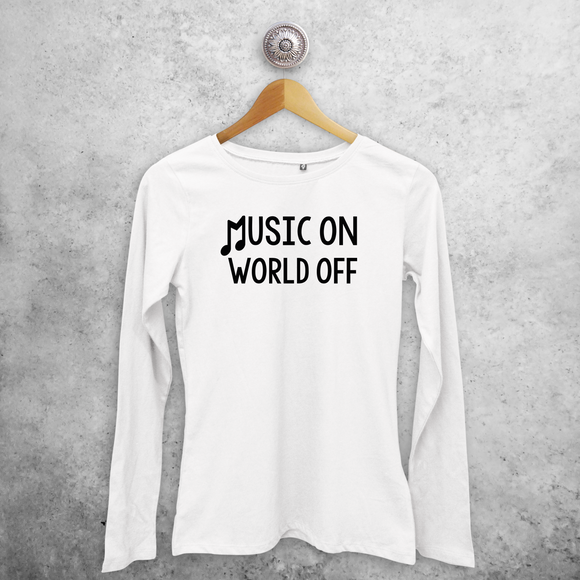 'Music on - World off' volwassene shirt met lange mouwen