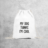 'My dog thinks I'm cool' backpack