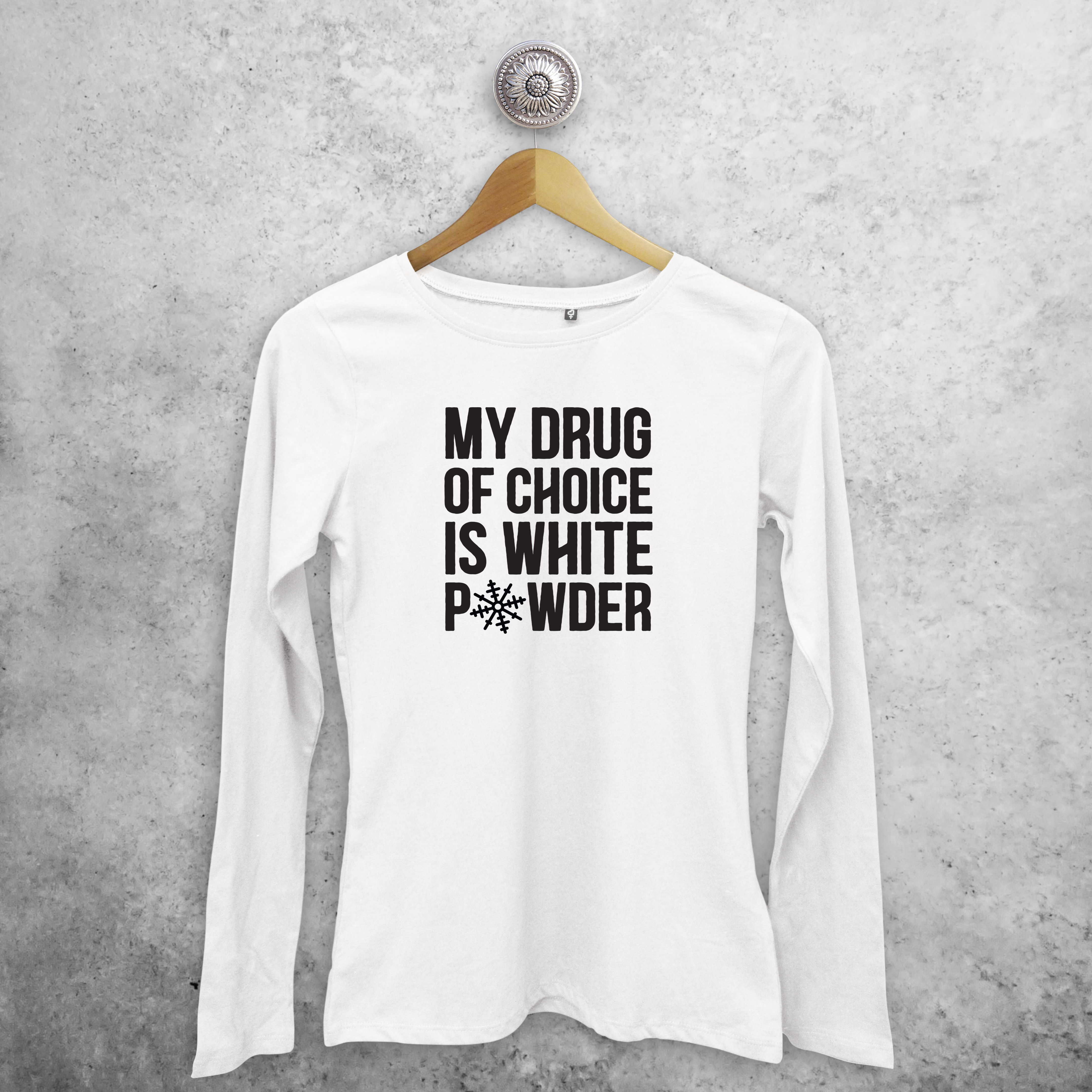 'My drug of choice is white powder' volwassene shirt met lange mouwen
