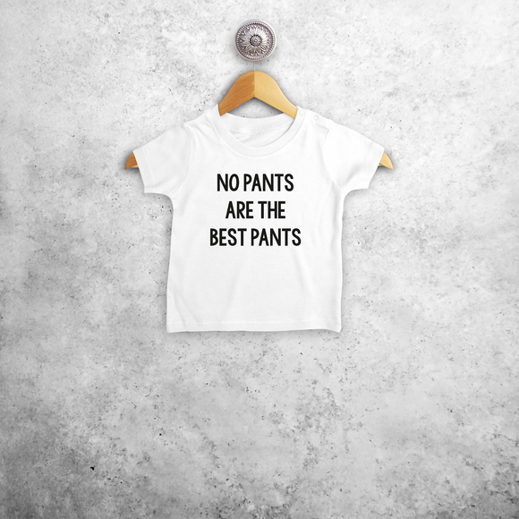 'No pants are the best pants' baby shirt met korte mouwen