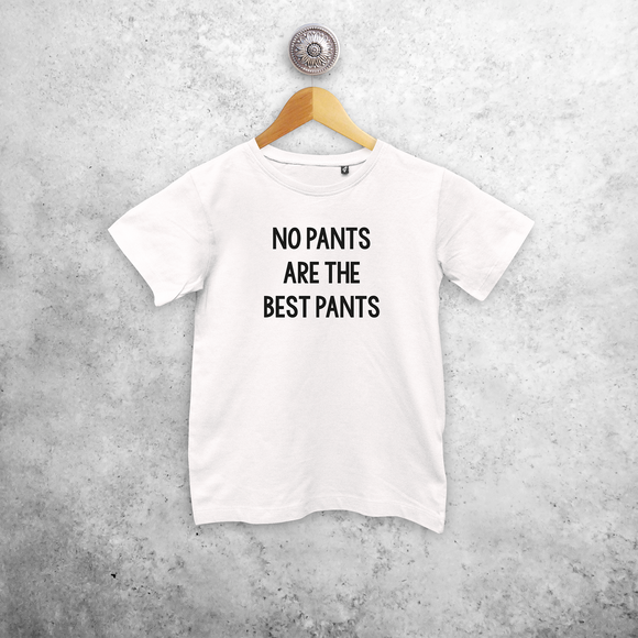 'No pants are the best pants' kind shirt met korte mouwen