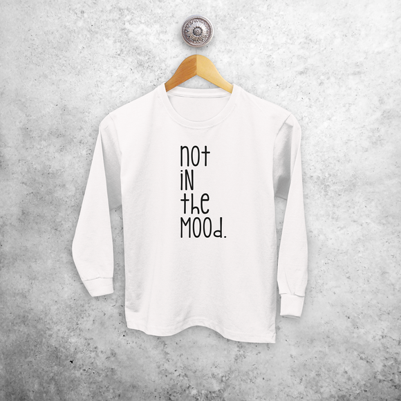 'Not in the mood' kids longsleeve shirt
