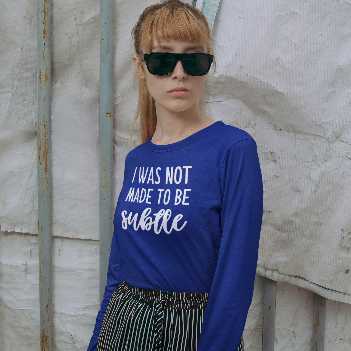 'I was not made to be subtle' volwassene shirt met lange mouwen
