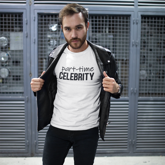 'Part-time celebrity' volwassene shirt