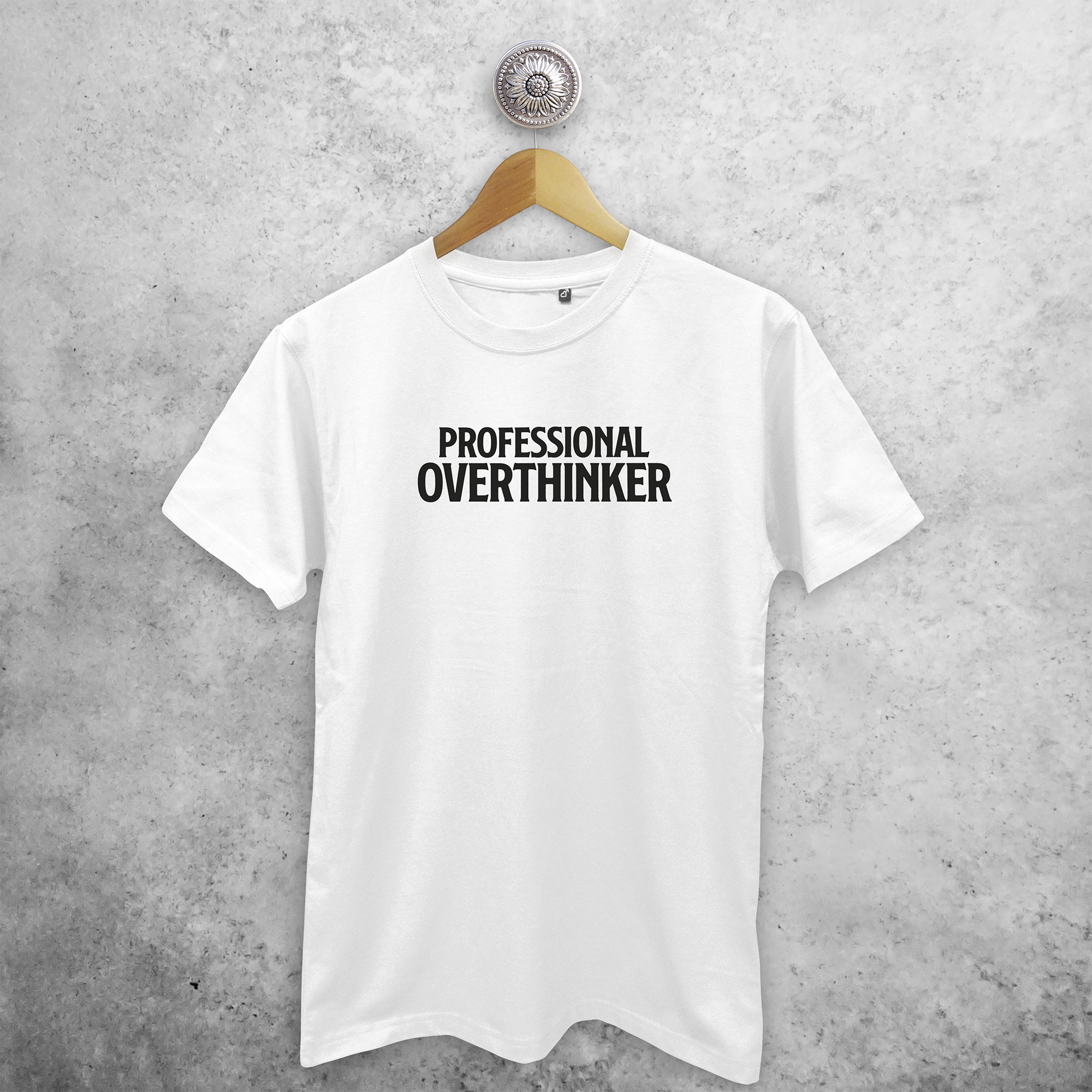 'Professional overthinker' volwassene shirt
