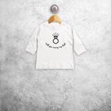 'Will you mary my mommy/daddy/...' baby shirt met lange mouwen'