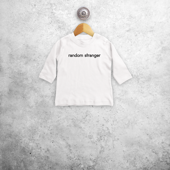 'Random stranger' baby shirt met lange mouwen