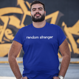 'Random stranger' adult shirt