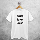 'Santa is my homie' adult shirt