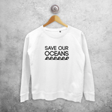 'Save our oceans' sweater