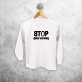 'Stop global warming' kids longsleeve shirt
