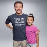 'Super dad / Super husband / Super tired' volwassene shirt