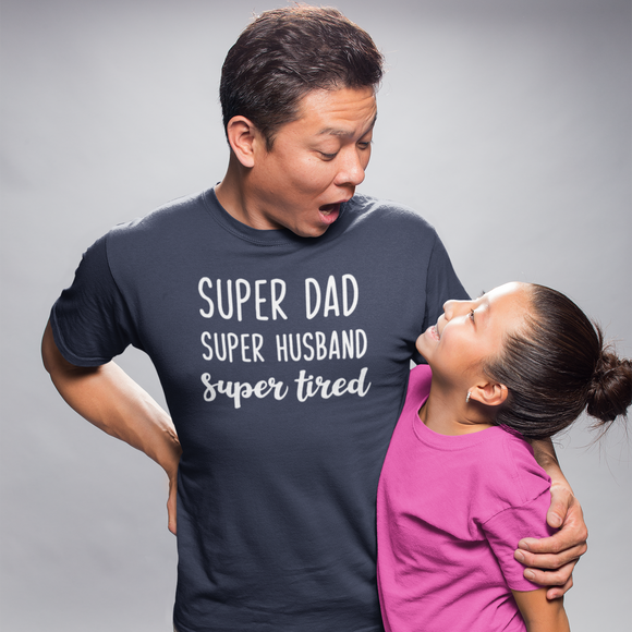 'Super dad / Super husband / Super tired' volwassene shirt