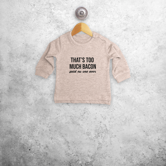 'That's too much bacon, said no one ever' baby sweater